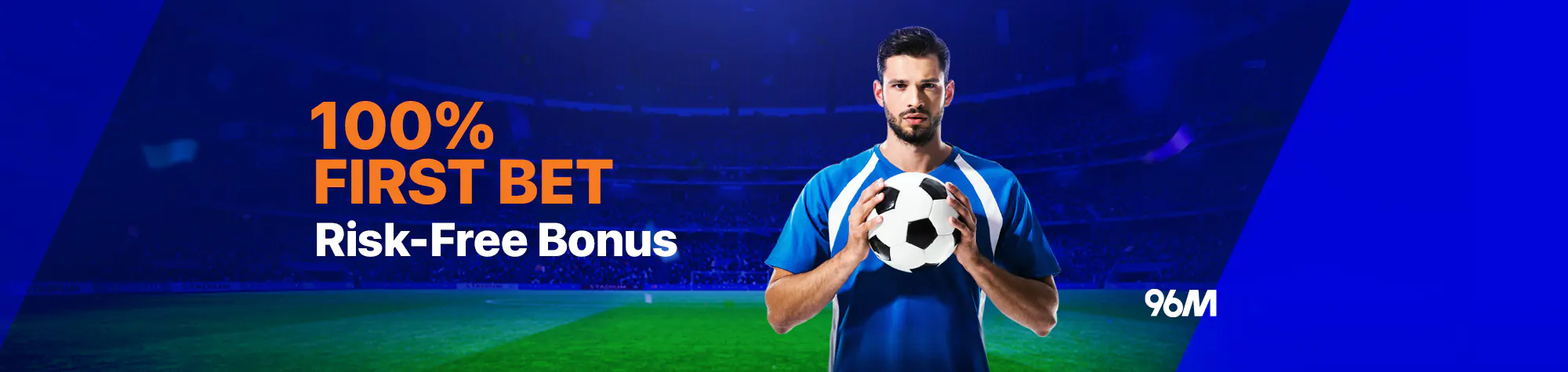 100% FIRST BET RISK-FREE BONUS