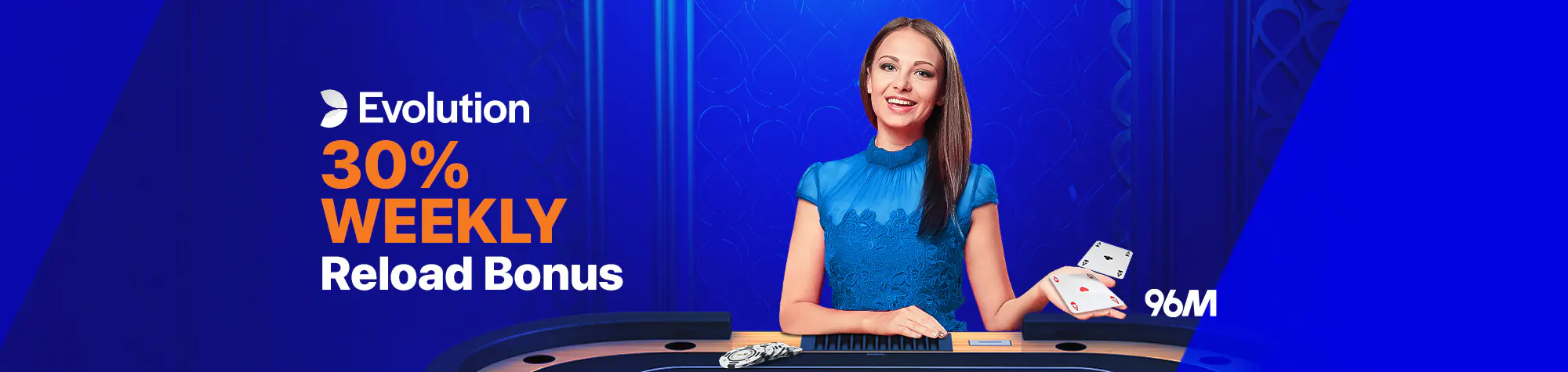 EVOLUTION GAMING 30% WEEKLY RELOAD BONUS