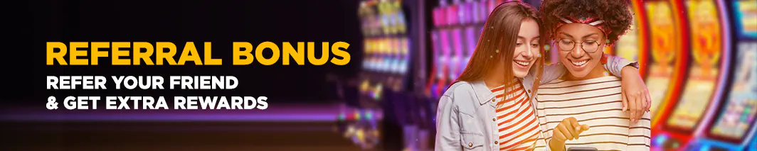 Friend Referral Bonus