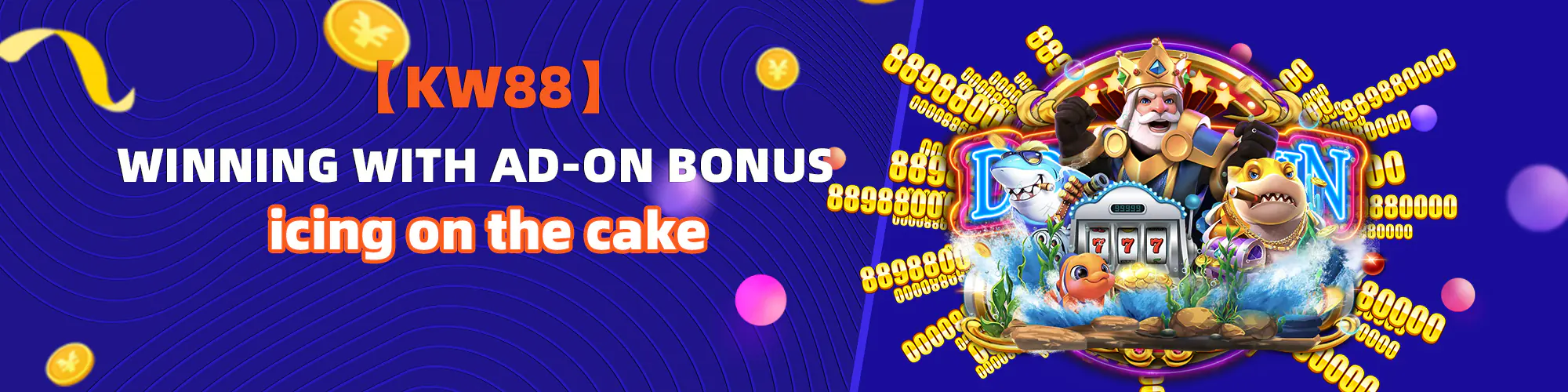 Winning with ad-on bonus, icing on the cake