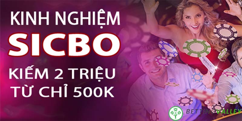 Chia sẻ 5 Kinh nghiệm chơi tài xỉu sicbo luôn thắng