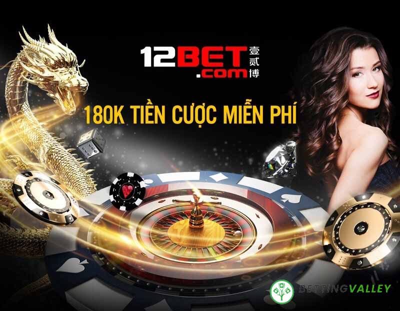 Tham gia 12bet nhận ngay tiền mặt