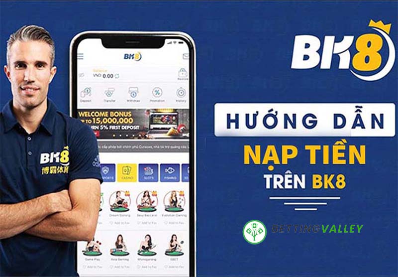 Hướng dẫn nạp tiền vào nhà cái BK8