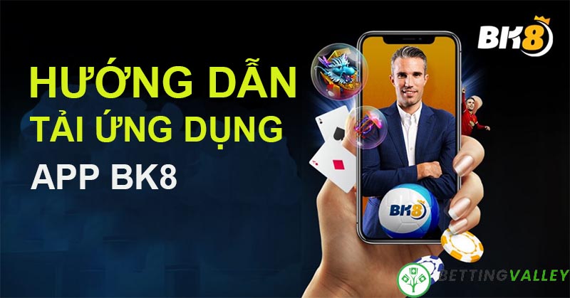 Hướng dẫn tải app BK8 cho di động