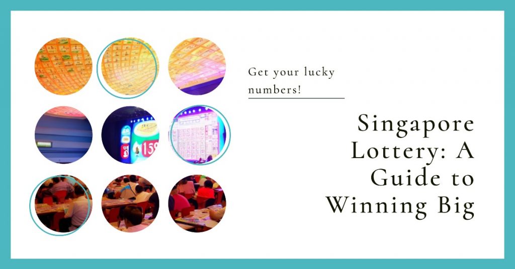Singapore Lottery A Guide to Winning Big